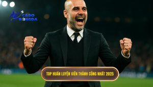 Top huấn luyện viên thành công nhất 2025