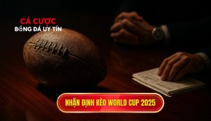 thumb - Nhận định kèo world cup 2025