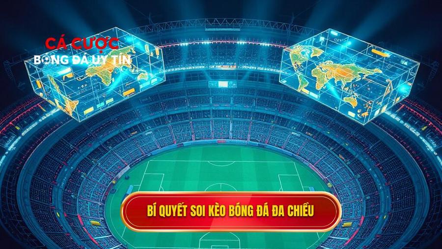 Phân tích đa chiều khi soi kèo các trận cầu tâm điểm