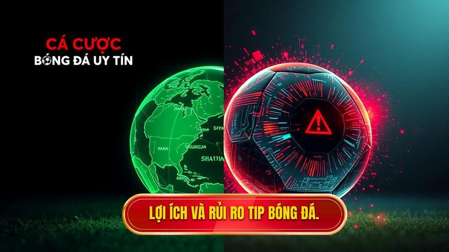 Phân tích đa chiều: Lợi ích và rủi ro khi dùng Tip bóng đá miễn phí