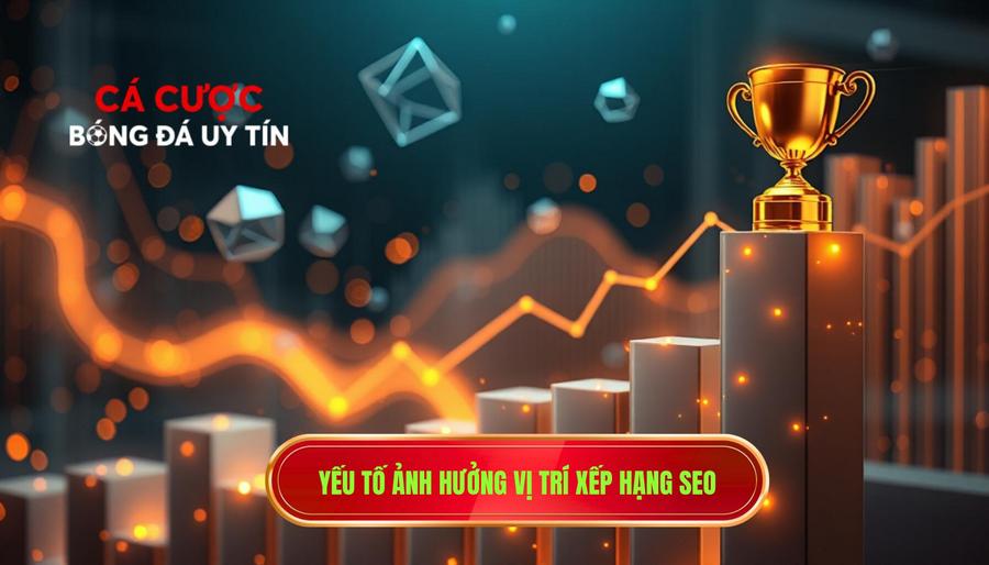 Phân Tích Các Yếu Tố Ảnh Hưởng Đến Vị Trí Trên Bảng Xếp Hạng